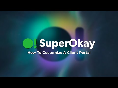 SuperOkay: How To Customize A Client Portal