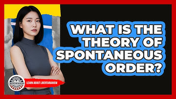 What Is The Theory Of Spontaneous Order?