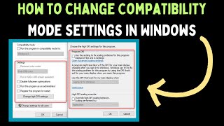 How to Change Compatibility Mode Settings in Windows 11