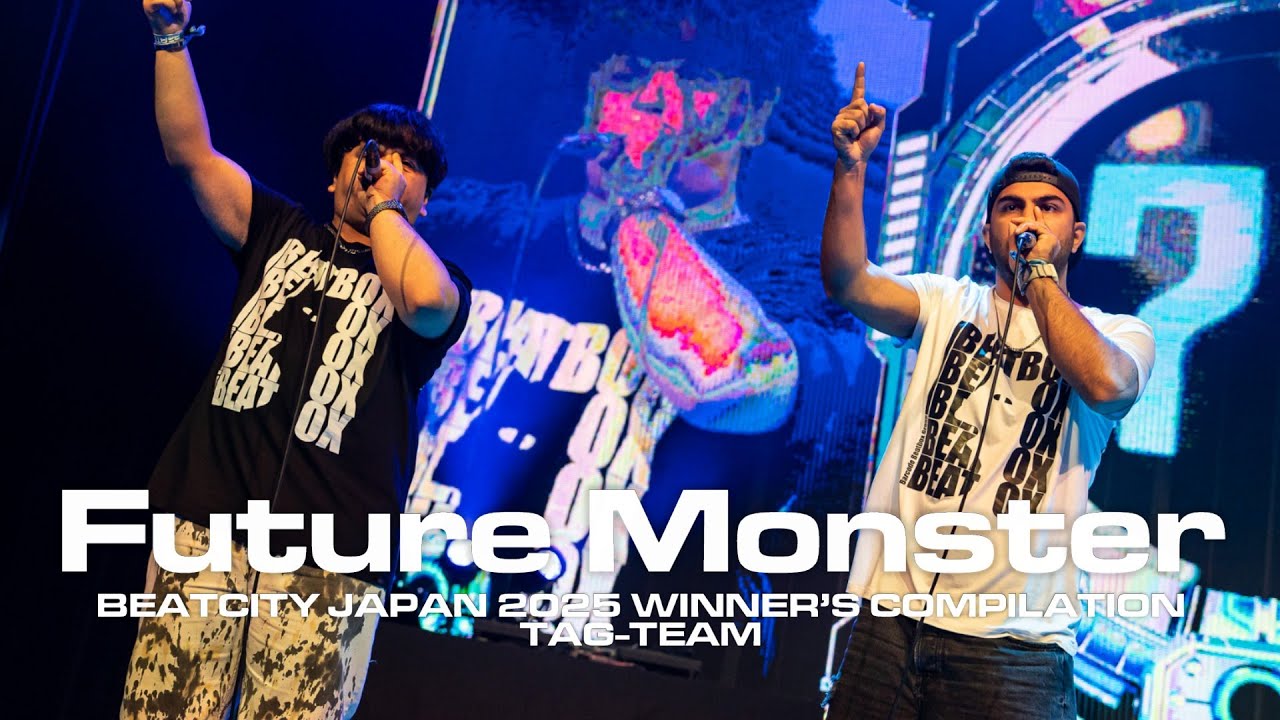 Future Monster | BEATCITY JAPAN 2025 FINAL Tag-Team Winner's
