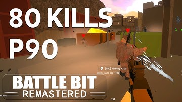 80 Kills - NEW P90 Battlebit Remastered Gameplay