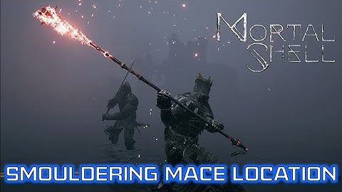 Quickest Path to Smoldering Mace | Mortal Shell Location Guide