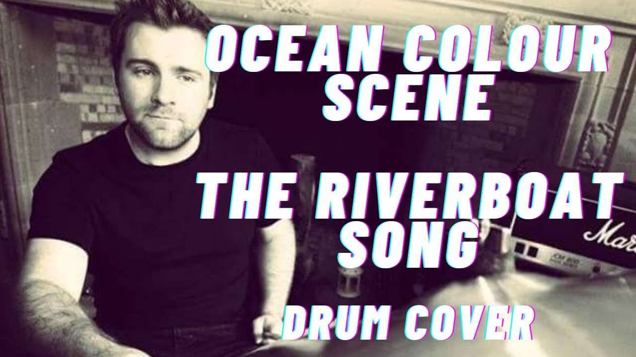 Ocean Colour scene Riverboat Song Drum Cover by Sam Lumsden YouTube