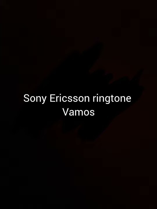Sony Ericsson ringtone: Vamos