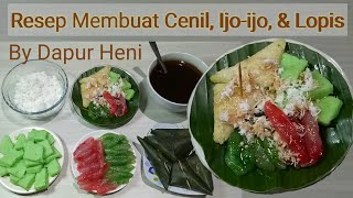 Resep Cara Membuat Cenil, Kue Ijo Ijo, Dan Lopis