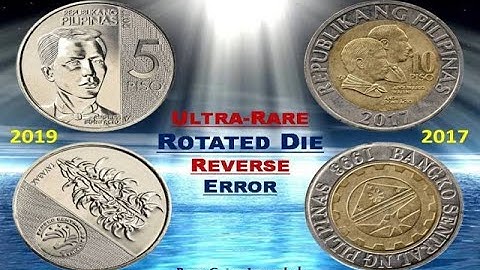 2019 NGC 5 Piso and 2017 BSP 10 Piso Rotated Die REVERSE ERROR..