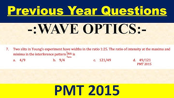 Two slits in Young’s experiment have widths in the ratio 1:25. The ratio of intensity at the maxima
