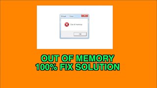 OUT OF MEMORY ERROR HOW TO SOLVE WIDOWS 100% SOLVE