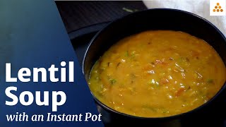 Simple Vegan Lentil Soup | Healthy Masoor &amp; Toor Dal | Cozy Winter Meal | Instant Pot