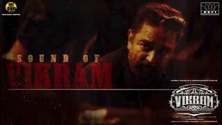 Sound Of Vikram Theme - Vikram | Kamal Haasan | ANIRUDH RAVICHANDER | Lokesh Kanagaraj