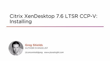 Course Preview: Citrix XenDesktop 7.6 LTSR CCP-V: Installing