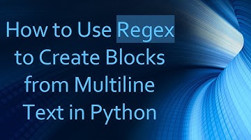 How to Use Regex to Create Blocks from Multiline Text in Python