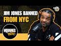 Jim Jones Reveals He Was BANNED From NYC Clubs & Hip-Hop Police Stories