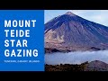 Tenerife Road Trip to Mount Teide National Park for stargazing! #stargazingtenerife #mountteide