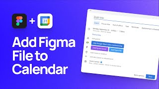 How to Add Figma Files to Google Calendar Meetings | Free Chrome Extension for Figma and FigJam