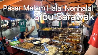 Pasar Malam Sibu Night Market😋Jalan Jalan Cari Makan NonHalal & Halal food dijual & makan bersama🙏