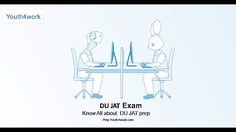 DU-JAT Complete Information | Get Details about DU-JAT Eligibility, Pattern, Tips & Tricks