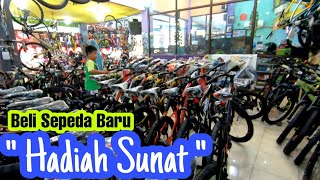 Sepeda Baru Hadiah Sunat