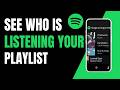 How to see who is listening to your spotify playlists