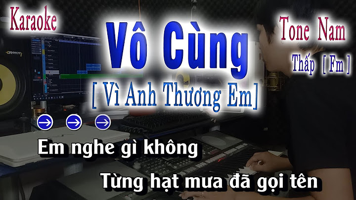 Vô Cùng ( Vì Anh Thương Em ) Karaoke Tone Nam Thấp [ Fm ] Beat Chuẩn song nhien karaoke