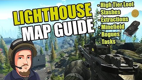 Escape From Tarkov Lighthouse MAP GUIDE (12.12)