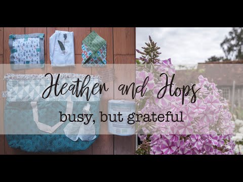 Heather And Hops Knitting Podcast || Episode 20 - Busy, But Grateful ||