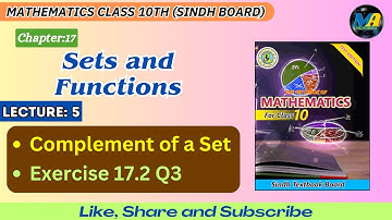Mathematics Class 10 Exercise 17.1 Question 3 Sindh Board | Sets and Functions | Complement of a Set