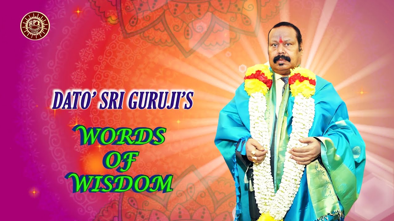 RPT Dato’ Sri Guruji’s Words of Wisdom 04 01 2026