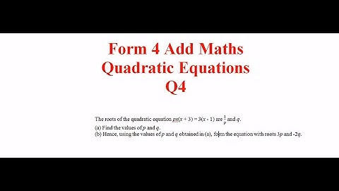 Form 4 Add Maths Chapter 2 Quadratic Equations Q4