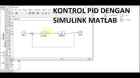 membuat kontrol PID dengan SIMULINK MATLAB