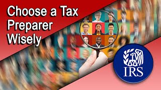 Choose a Tax Preparer Wisely