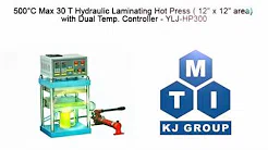 500°C Max 30 T Hydraulic Laminating Hot Press ( 12 x 12“ ”area) with Dual  Temp. Controller - YLJ-HP300