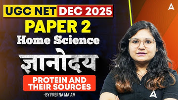 UGC NET Home Science Protein And Their Sources | UGC NET Home Science Paper 2 By Prerna Ma