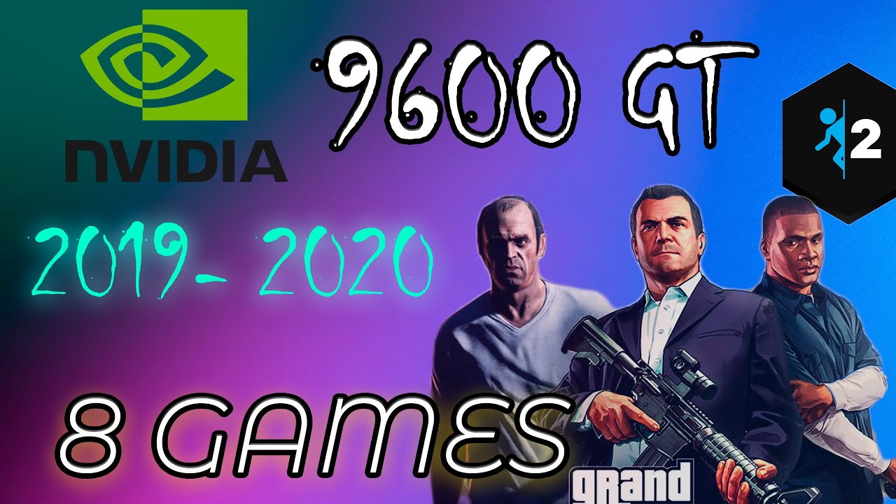 Tear east Armchair Nvidia 9600GT in 8 Games (2019-2021) - YouTube