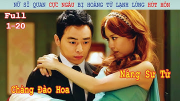 Review Phim: Nữ Sĩ Quan Cực Ngầu Bị Chàng Hoàng Tử Lạnh Lùng Hút Hồn | Vị Vua 2 Trái Tim