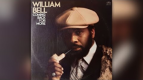William Bell - Trying To Love Two