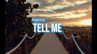 Katerina- Tell Me (Official Lyric Video)