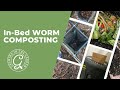 In Bed WORM COMPOSTING REFRESH