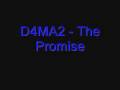 D4MA2 - The Promise