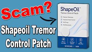 Shapeoil Tremor Control Patch Reviews - Does it Work Or A Scam?