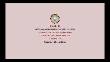 Network Analysis and Synthesis | Properties of Laplace Transform & Initial and Final Value Theorem|