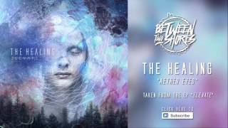 The Healing - "Aether Eyes"