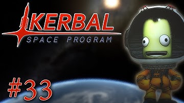 Kerbal Space Program: Career Mode - Episode #33