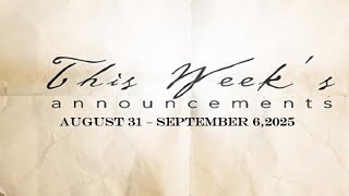 Weekly Announcements, August 31- September 6, 2025