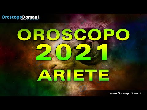 Video: Oroscopo Per Il 2021. Ariete