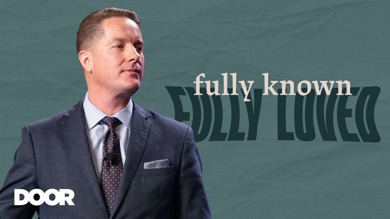 Fully Known, Fully Loved | Garett King | 10 AM | Door Church Tucson | January 11, 2026