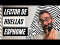 Lector de HUELLAS DACTILARES por menos de 10€ ... ¡Seguimos con ESPHome!