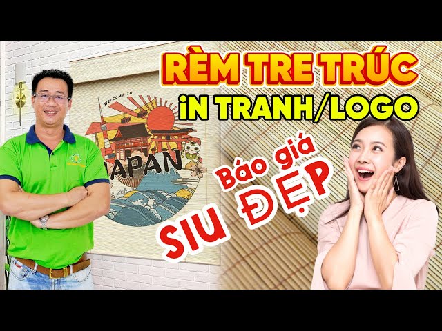 Mành Rèm tre trúc in tranh nghệ thuật - Báo giá Rèm tre trúc trang trí in logo