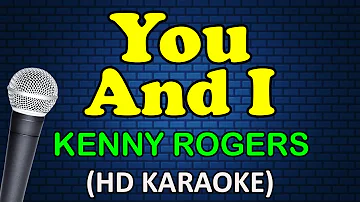 YOU AND I - Kenny Rogers (HD Karaoke)