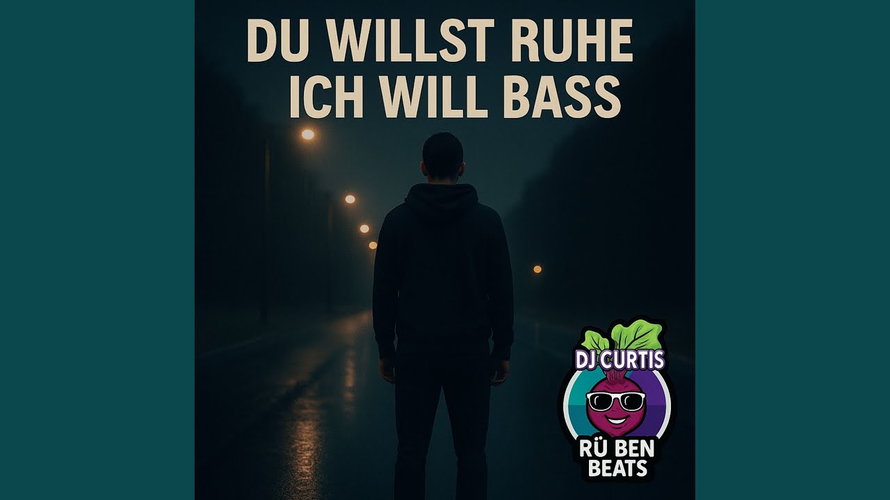 Du willst Ruhe ich will Bass